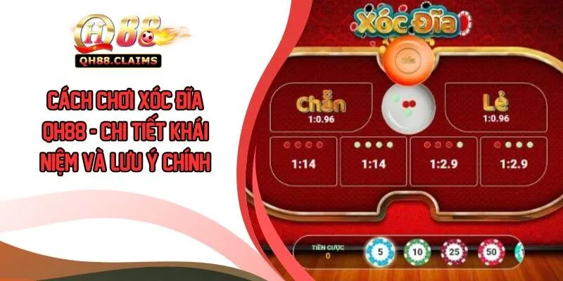 cach choi xoc dia qh88