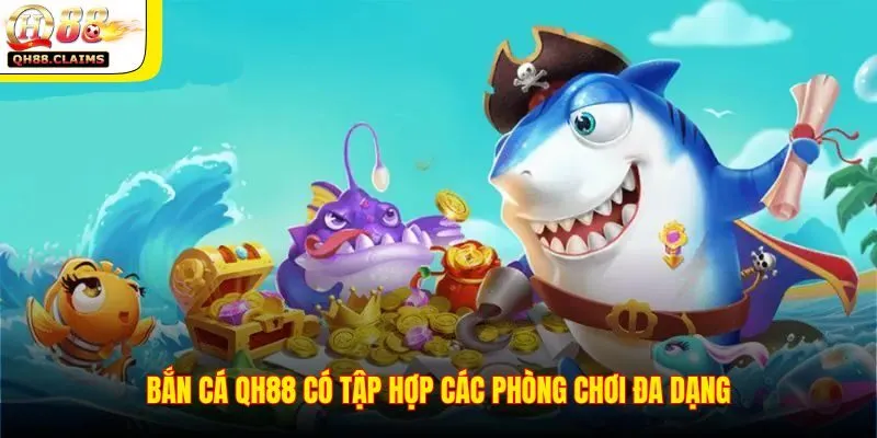 Hướng dẫn cách chơi bắn cá tại QH88