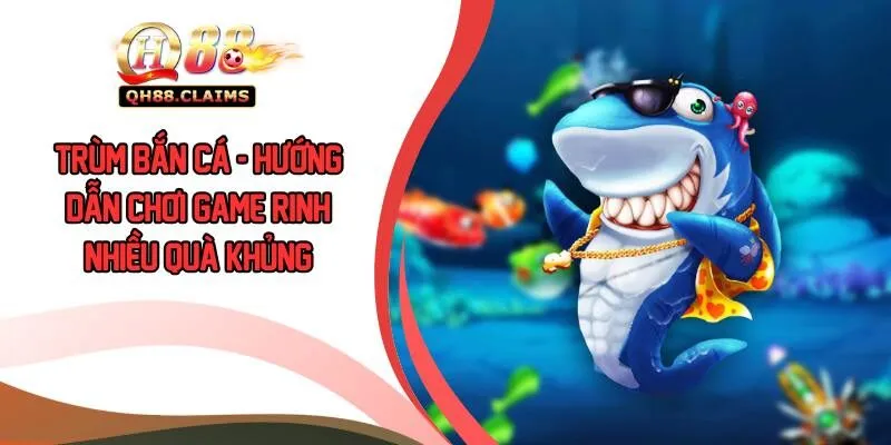 Trùm Bắn Cá